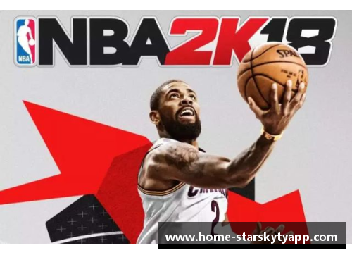 星空体育app下载牛牛体育：探索NBA赛场背后的故事